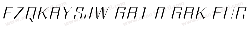 FZQKBYSJW GB1 0 GBK EUC H字体转换